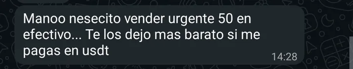 Mensaje de WhatsApp: «Manoo nesecito vender urgente 50 en efectivo... Te los dejo mas barato si me pagas en usdt»